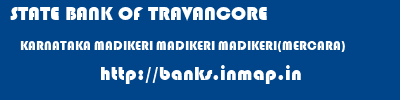 STATE BANK OF TRAVANCORE  KARNATAKA MADIKERI MADIKERI MADIKERI(MERCARA)  banks information 